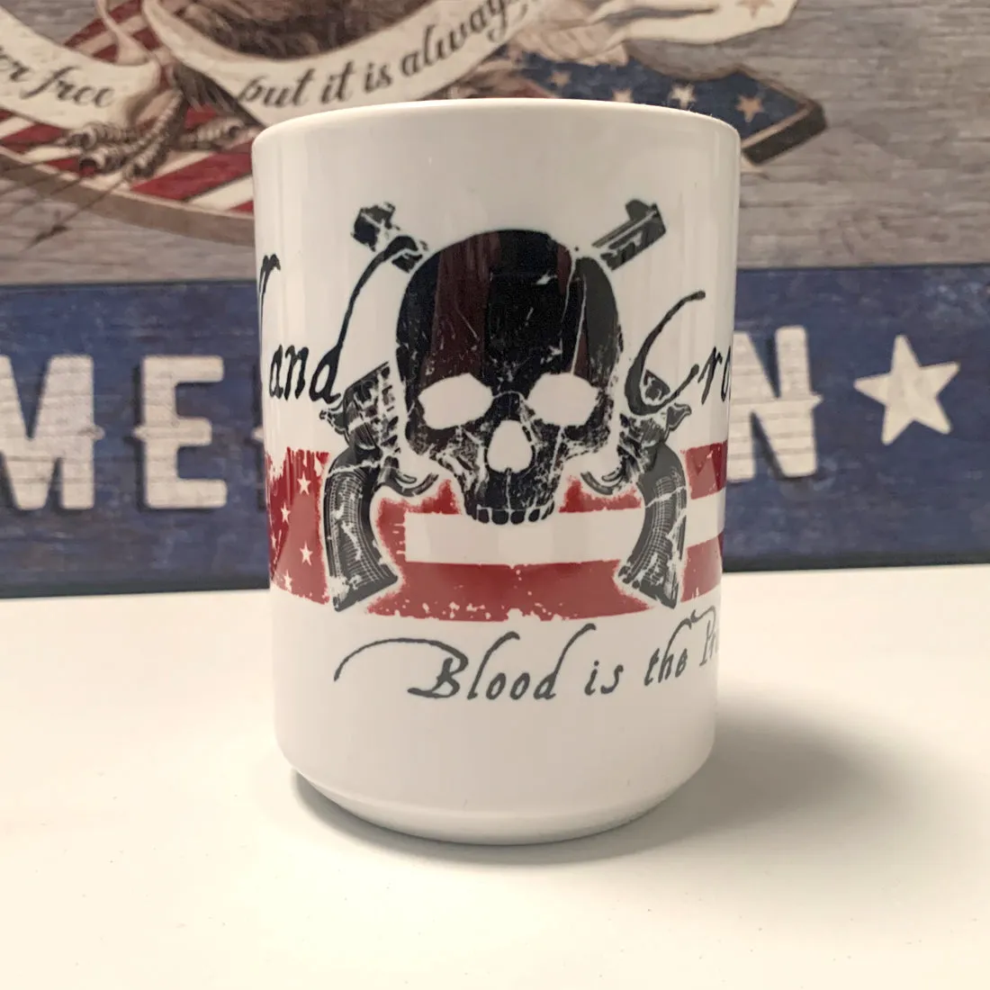 Blood is the Price of Freedom - 15 oz. Coffee Mug - White  (ceramic)